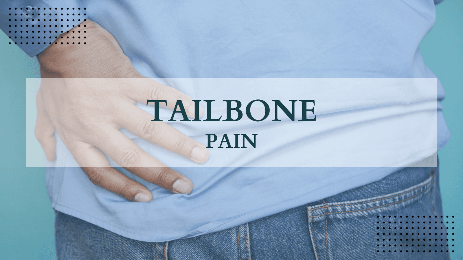 Tailbone Pain