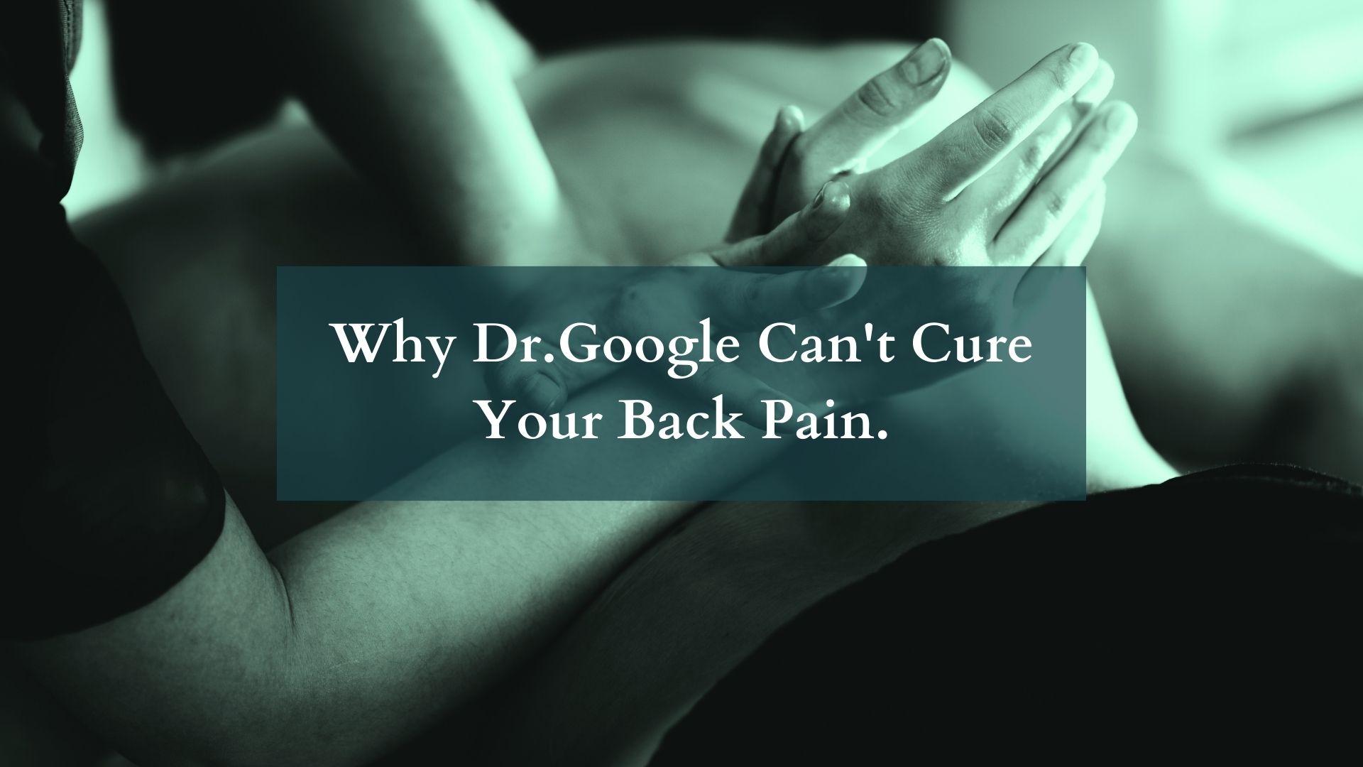 Why Google Can't Cure Your Back Pain