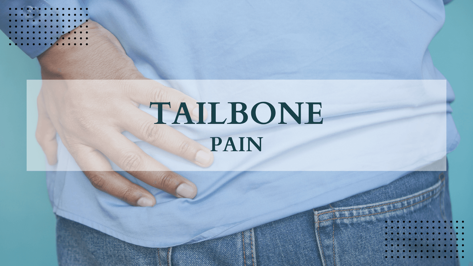 Tailbone Pain